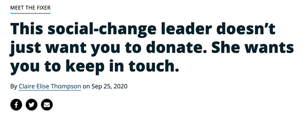 This social-change leader doesn't want you to donate. She wants you to keep in touch.