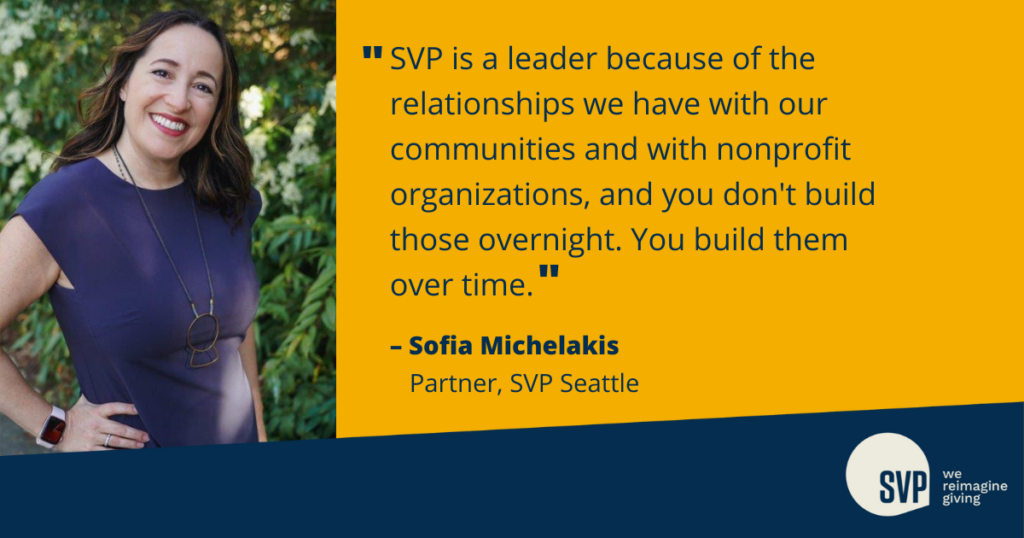 Sofia Michelakis discusses how SVP is a leader because of the long term relationships it has built with its communities and nonprofit organizations. 